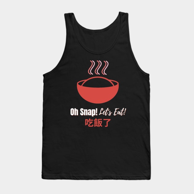 Oh Snap! Let's Eat! Tank Top by ohsnapletseat